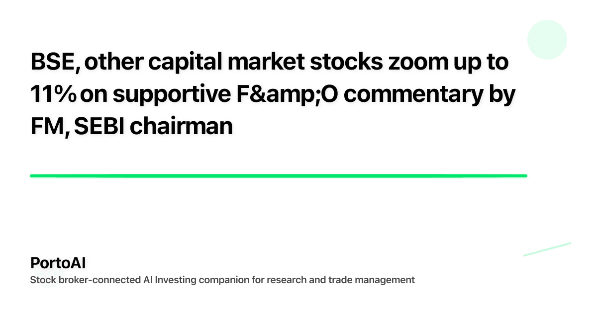 BSE, other capital market stocks zoom up to 11% on supportive F&O commentary by FM, SEBI chairman